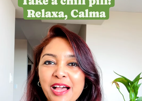 Take a chill pill – relaxa, calma